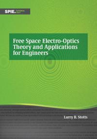 Free Space Electro-Optics Theory and Applications for Engineers