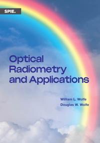Optical Radiometry and Applications