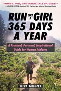 Run Like a Girl 365 Days a Year