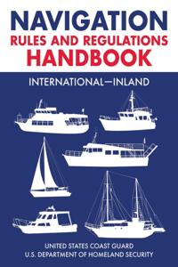 Navigation Rules and Regulations Handbook: International-Inland