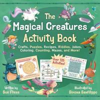The Magical Creatures Activity Book for Kids