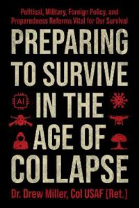 Preparing to Survive in the Age of Collapse
