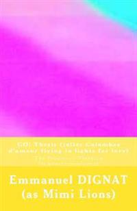 GO! Thesis (jolies Colombes d'amour flying in lights for love): The Projective Thinking (la pensée projective)
