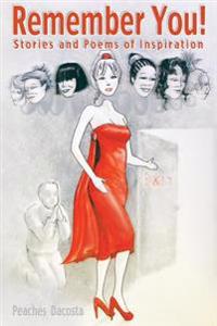 Remember You!: Stories and Poems of Inspiration