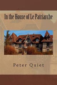 In the House of Le Patriarche