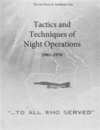 Tactics and Techniques of Night Operations 1961-1970