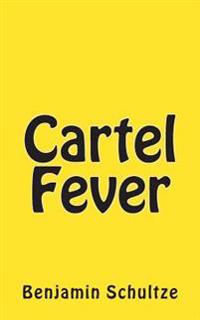 Cartel Fever