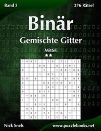 Binär Gemischte Gitter - Mittel - Band 3 - 276 Rätsel