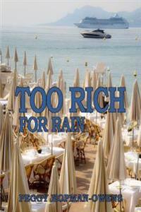 Too Rich For Rain