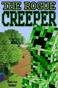 The Rogue Creeper: (Black & White)