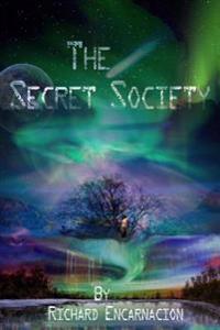 The Secret Society: A Journey into a unknown world