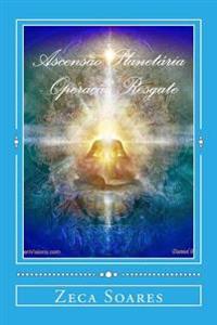 Ascensao Planetaria: Operacao Resgate