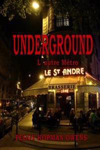 Underground, L' autre Métro