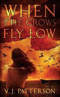 When the Crows Fly Low