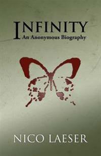 Infinity: An Anonymous Biography