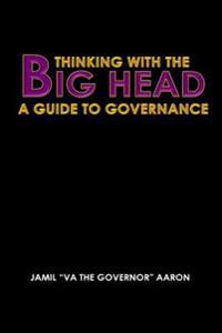 Thinking With The Big Head: A Guide to Governance