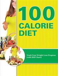 100 Calorie Diet: Track Your Weight Loss Progress (with BMI Chart)