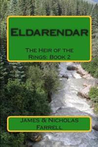 Eldarendar: The Heir of the Rings: Book 2