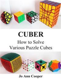 Cuber: How to Solve Various Puzzle Cubes Part I