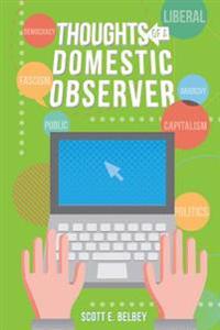 Thoughts of a Domestic Observer