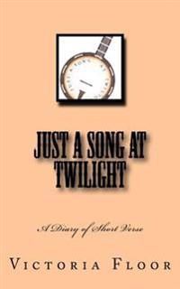 Just a Song at Twilight