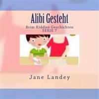 Alibi Gesteht: Brim Kiddies Geschichten