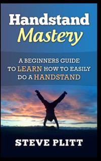 Handstand Mastery