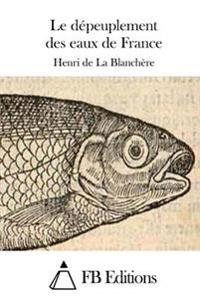 Le dépeuplement des eaux de France