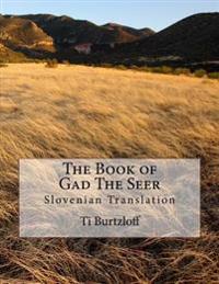The Book of Gad the Seer: Slovenian Translation