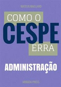Como o Cespe erra: Administração