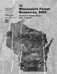 Wisconsin's Forest Resources, 2005