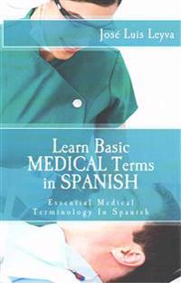 Learn Basic Medical Terms in Spanish: Essential Medical Terminology In Spanish