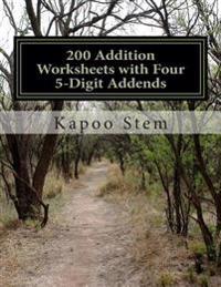 200 Addition Worksheets with Four 5-Digit Addends: Math Practice Workbook