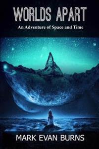 Worlds Apart: An Adventure of Space and Time