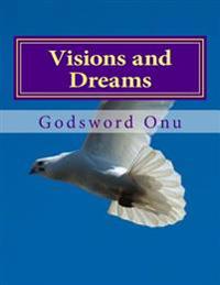 Visions and Dreams: Seeing Visions and Dreaming Dreams
