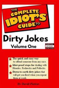 The Complete Idiot's Guide to Dirty Jokes