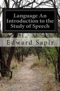 Language An Introduction to the Study of Speech