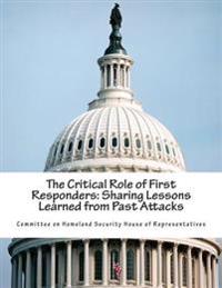 The Critical Role of First Responders: Sharing Lessons Learned from Past Attacks