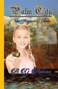 Palm City: The Majestic Chest Series