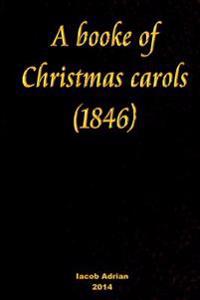 A booke of Christmas carols (1846)
