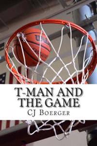 T-Man and the Game