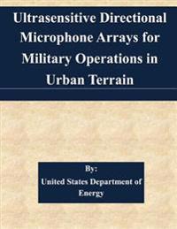 Ultrasensitive Directional Microphone Arrays for Military Operations in Urban Terrain