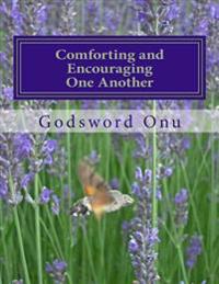 Comforting and Encouraging One Another: Being Your Brother's Keeper
