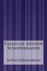 Essays of Arthur Schopenhauer