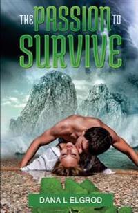 The Passion to Survive