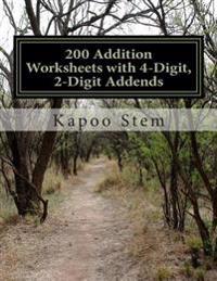 200 Addition Worksheets with 4-Digit, 2-Digit Addends: Math Practice Workbook