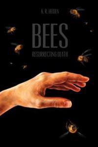 Bees: Resurrecting Death