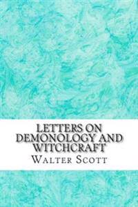 Letters on Demonology and Witchcraft