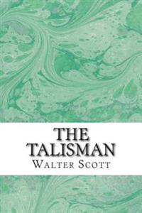 The Talisman: (Walter Scott Classics Collection)