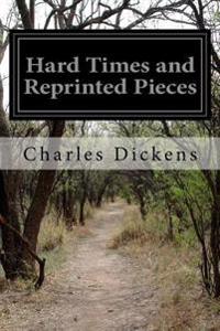 Hard Times and Reprinted Pieces